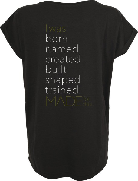 "MADE FOR THIS" Ladies Extended Shoulder Tee