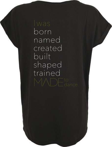 "MADE TO DANCE" Ladies Extended Shoulder Tee