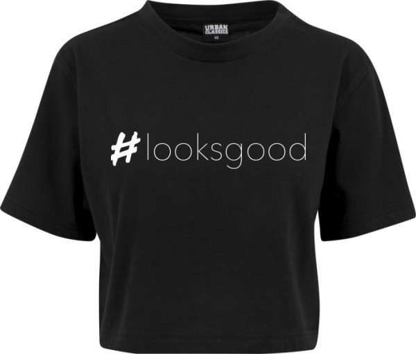 "LOOKS GOOD" Ladies Short Oversized Tee